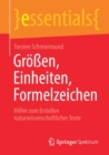 Großen, Einheiten, Formelzeichen : Hilfen zum Erstellen naturwissenschaftlicher Texte - Book