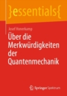 Uber die Merkwurdigkeiten der Quantenmechanik - Book