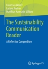 The Sustainability Communication Reader : A Reflective Compendium - Book