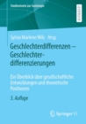 Geschlechterdifferenzen – Geschlechterdifferenzierungen : Ein Uberblick uber gesellschaftliche Entwicklungen und theoretische Positionen - Book