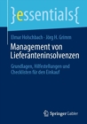 Management von Lieferanteninsolvenzen : Grundlagen, Hilfestellungen und Checklisten fur den Einkauf - Book