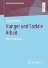 Hunger Und Soziale Arbeit : Eine Einfuhrung - Book