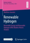 Renewable Hydrogen : Renewable Energy and Renewable Hydrogen APAC Markets Policies Analysis - Book