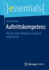 Auftrittskompetenz : Wie Sie (sich) offentlich erfolgreich prasentieren - Book