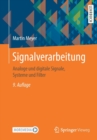 Signalverarbeitung : Analoge und digitale Signale, Systeme und Filter - Book