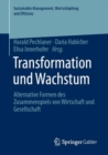 Transformation und Wachstum : Alternative Formen des Zusammenspiels von Wirtschaft und Gesellschaft - Book