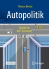 Autopolitik : Europa VOR Der T-Kreuzung - Book
