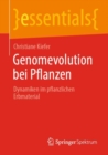 Genomevolution bei Pflanzen : Dynamiken im pflanzlichen Erbmaterial - Book