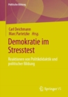 Demokratie Im Stresstest : Reaktionen Von Politikdidaktik Und Politischer Bildung - Book