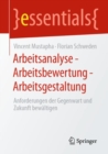 Arbeitsanalyse - Arbeitsbewertung - Arbeitsgestaltung : Anforderungen der Gegenwart und Zukunft bewaltigen - Book