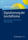 Digitalisierung Der Geschaftsreise : Tipps Und Tools - Nicht Nur Fur Travel Manager - Book