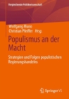 Populismus an Der Macht : Strategien Und Folgen Populistischen Regierungshandelns - Book