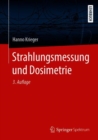 Strahlungsmessung und Dosimetrie - Book