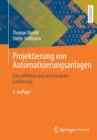 Projektierung Von Automatisierungsanlagen : Eine Effektive Und Anschauliche Einfuhrung - Book