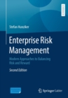 Enterprise Risk Management : Modern Approaches to Balancing Risk and Reward - Book