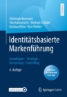 Identitatsbasierte Markenfuhrung : Grundlagen - Strategie - Umsetzung - Controlling - Book