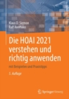 Die HOAI 2021 verstehen und richtig anwenden : mit Beispielen und Praxistipps - Book