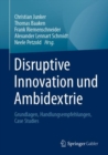 Disruptive Innovation Und Ambidextrie : Grundlagen, Handlungsempfehlungen, Case Studies - Book