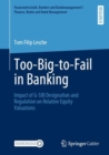 Too-Big-to-Fail in Banking : Impact of G-SIB Designation and Regulation on Relative Equity Valuations - Book