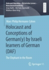 Holocaust and Conceptions of German(y) by Israeli learners of German (DAF) : The Elephant in the Room - Book