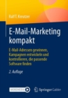 E-Mail-Marketing kompakt : E-Mail-Adressen gewinnen, Kampagnen entwickeln und kontrollieren, die passende Software finden - Book