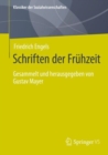 Schriften Der Fruhzeit : Gesammelt Und Herausgegeben Von Gustav Mayer - Book