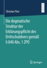 Die dogmatische Struktur der Erklarungspflicht des Drittschuldners gemaß § 840 Abs. 1 ZPO - Book