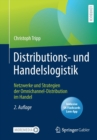 Distributions- und Handelslogistik : Netzwerke und Strategien der Omnichannel-Distribution im Handel - Book
