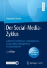 Der Social-Media-Zyklus : Schritt fur Schritt zum systematischen Social-Media-Management im Unternehmen - Book