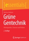 Grune Gentechnik : Hintergrunde, Chancen und Risiken - Book