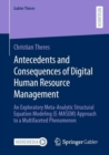 Antecedents and Consequences of Digital Human Resource Management : An Exploratory Meta-Analytic Structural Equation Modeling (E-MASEM) Approach to a Multifaceted Phenomenon - Book