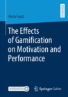 The Effects of Gamification on Motivation and Performance - Book