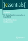 Die Nachhaltigkeitstransformation in Deutschland : Ein Uberblick zentraler Handlungsfelder - Book