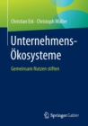 Unternehmens-Okosysteme : Gemeinsam Nutzen stiften - Book