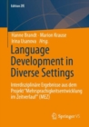 Language Development in Diverse Settings : Interdisziplinare Ergebnisse aus dem Projekt "Mehrsprachigkeitsentwicklung im Zeitverlauf“ (MEZ) - Book