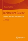 Die Internet-Galaxie : Internet, Wirtschaft und Gesellschaft - Book