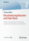 Verschworungstheorien und Fake News : Untersuchungen unter dem Fokus systemischen Denkens und Handelns - Book