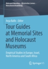 Tour Guides at Memorial Sites and Holocaust Museums : Empirical Studies in Europe, Israel, North America and South Africa - Book