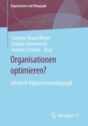 Organisationen optimieren? : Jahrbuch Organisationspadagogik - Book