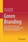 Green Branding : Basics, Success Factors And Instruments For Sustainable Brand And Innovation Management - Book