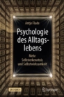 Psychologie des Alltagslebens : Mehr Selbsterkenntnis und Selbstwirksamkeit - Book