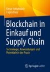 Blockchain in Einkauf und Supply Chain : Technologie, Anwendungen und Potentiale in der Praxis - Book