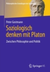 Soziologisch denken mit Platon : Zwischen Philosophie und Politik - Book