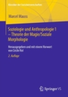 Soziologie und Anthropologie 1 - Theorie der Magie / Soziale Morphologie : Herausgegeben und mit einem Vorwort von Cecile Rol - Book
