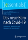 Das neue Buro nach Covid-19 : Immobilien, Homeoffice und Metaverse als neue Realitat - Book