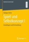 Sport und Selbstkonzept I : Grundlagen und Entwicklung - Book