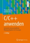 C/C++ anwenden : Technisch-wissenschaftliche Ubungsaufgaben mit Losungen - Book