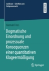 Dogmatische Einordnung und prozessuale Konsequenzen einer quantitativen Klageermassigung - Book