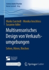 Multisensorisches Design von Verkaufsumgebungen : Sehen, Horen, Riechen - Book