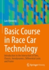 Basic Course in Race Car Technology : Introduction to the Interaction of Tires, Chassis, Aerodynamics, Differential Locks and Frame - Book